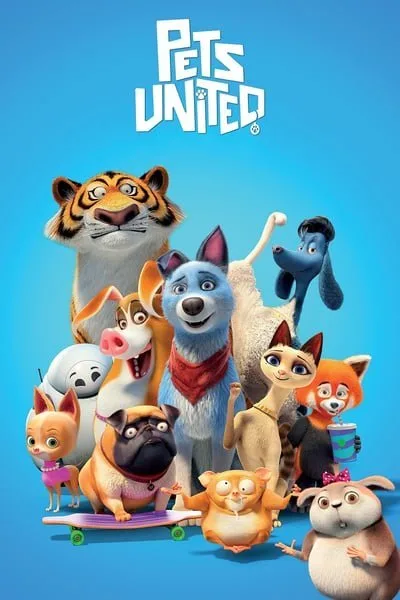 Pets United (2019) เพ็ทส์ ยูไนเต็ด: ขนปุยรวมพลัง