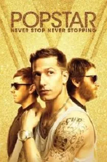 Popstar: Never Stop Never Stopping (2016) ป๊อปสตาร์: คนมันป๊อป สต๊อปไม่ได้